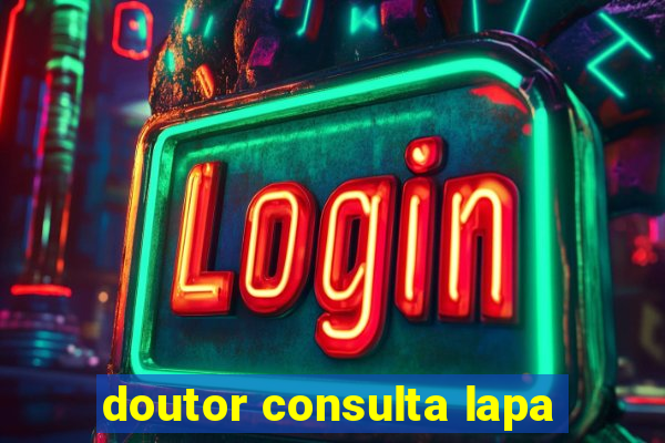 doutor consulta lapa